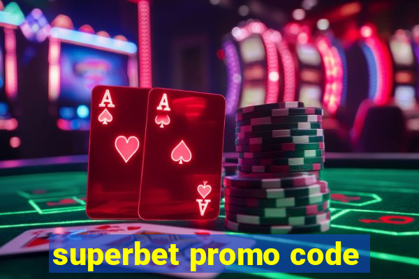 superbet promo code